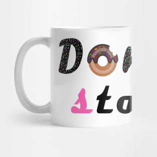 donut stop any more Mug